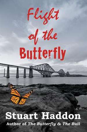 Flight of the Butterfly de Stuart Haddon