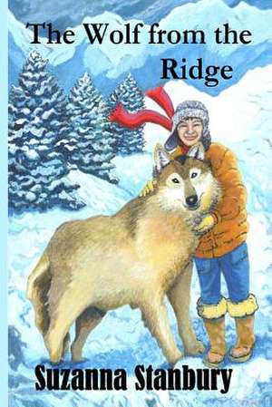 The Wolf from the Ridge de Suzanna Stanbury