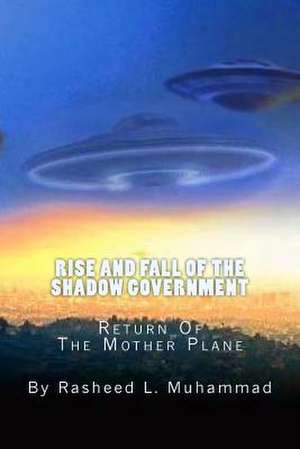 Rise and Fall of the Shadow Government de Rasheed L. Muhammad