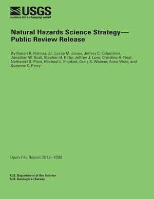 Natural Hazards Science Strategy- Public Review Release de U. S. Department of the Interior