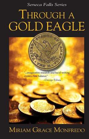 Through a Gold Eagle de Miriam Grace Monfredo