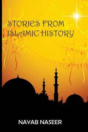 Stories from Islamic History de MR Nayab Naseer