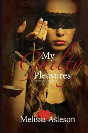 My Guilty Pleasures de Melissa Asleson