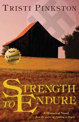 Strength to Endure de Tristi Pinkston