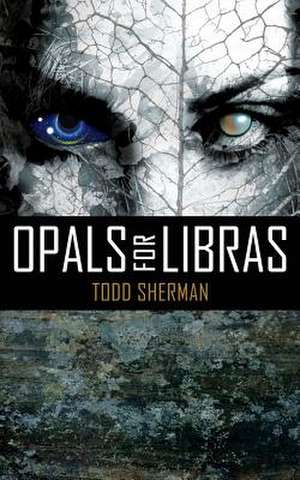 Opals for Libras de Todd Sherman