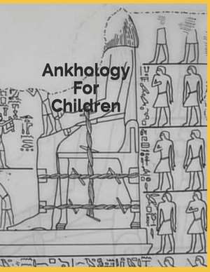 Ankhology for Children de L. S. P