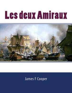 Les Deux Amiraux de M. James Fenimore Cooper