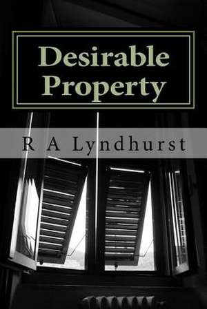 Desirable Property de R. a. Lyndhurst