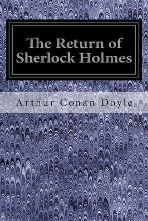 The Return of Sherlock Holmes de Arthur Conan Doyle