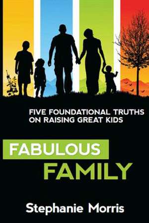 Fabulous Family de Stephanie Morris