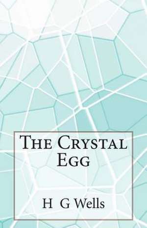 The Crystal Egg de H. G. Wells