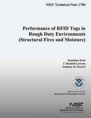 Performance of Rfid Tags in Rough Duty Environments (Structural Fires and Moisture) de James R. Lawson