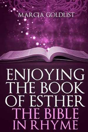 Enjoying the Book of Esther de Marcia Goldlist