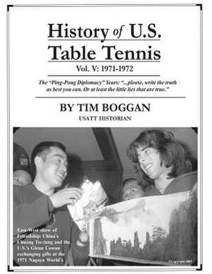 History of U.S. Table Tennis Volume 5 de Tim Boggan