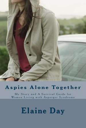 Aspies Alone Together de Elaine M. Day