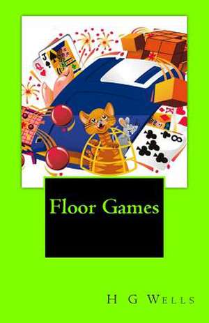 Floor Games de H. G. Wells