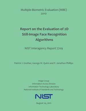 Multiple-Biometric Evaluation (MBE) 2010 Report on the Evaluation of 2D Still-Image Face Recognition Algorithms de National Institute of Standards and Tech