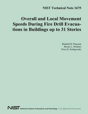 Nist Technical Note 1675 Overall and Local Movement Speeds During Fire Drill Evacuations in Buildings Up to 31 Stories de U S Dept of Commerce