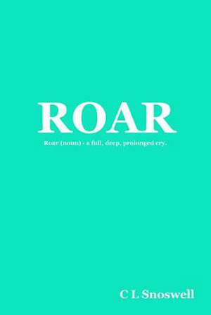 Roar de C. L. Snoswell