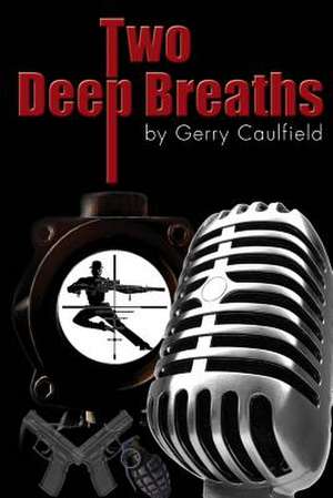 Two Deep Breaths de MR Gerry Caulfield