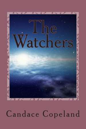 The Watchers de Candace Copeland