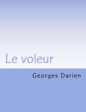 Le Voleur de M. Georges Darien