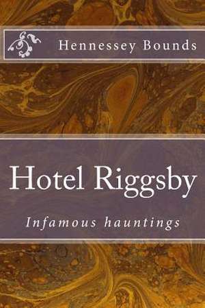 Hotel Riggsby de Hennessey Bounds