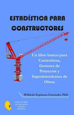 Estadistica Para Constructores de Phd Wilfredo Espinoza Coronado