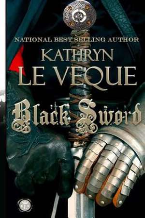 Black Sword de Kathryn Le Veque