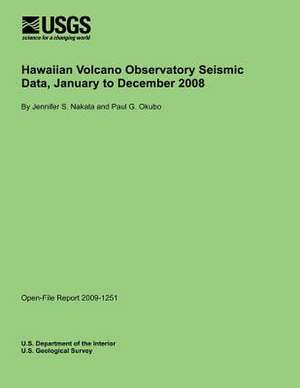 Hawaiian Volcano Observatory Seismic Data, January to December 2008 de U. S. Department of the Interior