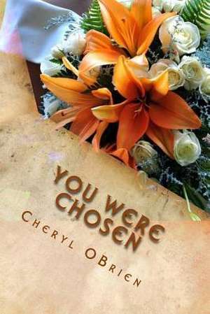 You Were Chosen de Cheryl Obrien