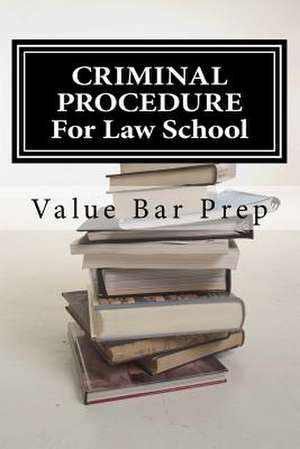 Criminal Procedure for Law School de Value Bar Prep