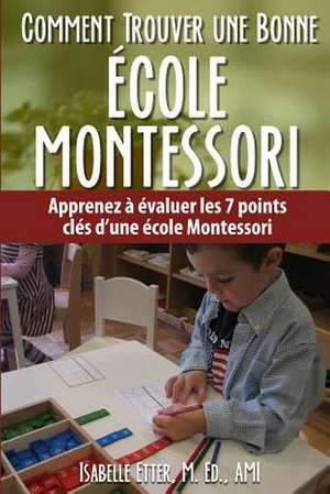 Comment Trouver Une Bonne Ecole Montessori de MS Isabelle Etter