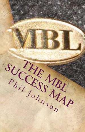 The Mbl Success Map de Phil Johnson