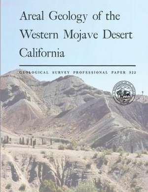 Areal Geology of the Western Mojave Desert California de U. S. Department of the Interior