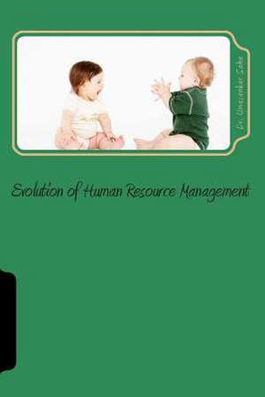 Evolution of Human Resource Management de Dr Umasankar Saha