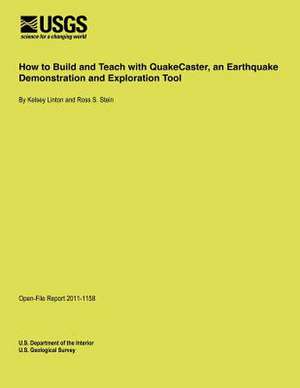 How to Build and Teach with Quakecaster, an Earthquake Demonstration and Exploration Tool de U. S. Department of the Interior