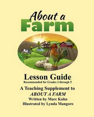 About a Farm - Lesson Guide de Marc Kuhn