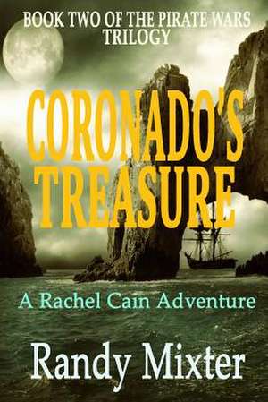 Coronado's Treasure de Randy Mixter