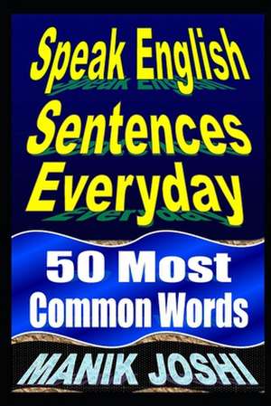 Speak English Sentences Everyday de MR Manik Joshi