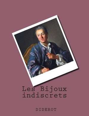 Les Bijoux Indiscrets de M. Ernest Diderot