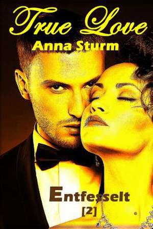 True Love 2 de Anna Sturm