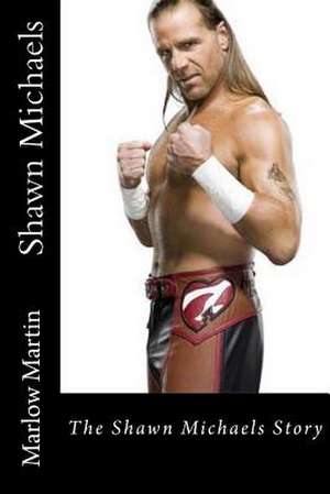 Shawn Michaels de Marlow Jermaine Martin