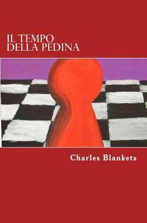 Il Tempo Della Pedina de Charles Blankets