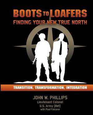 Boots to Loafers de Ltc John W. Phillips