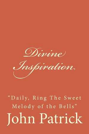 Divine Inspiration de John Calvin Patrick