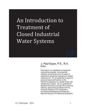 An Introduction to Treatment of Closed Industrial Water Systems de J. Paul Guyer