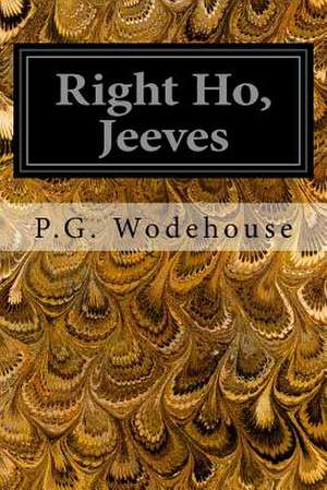 Right Ho, Jeeves de P. G. Wodehouse