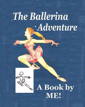 The Ballerina Adventure de Debora Dyess