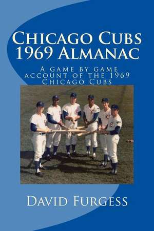 Chicago Cubs 1969 Almanac de David Furgess